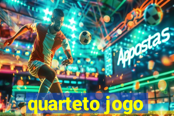 quarteto jogo